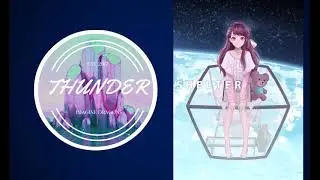 Thunder vs.Shelter (Mashup) - Imagine Dragons, Porter Robinson