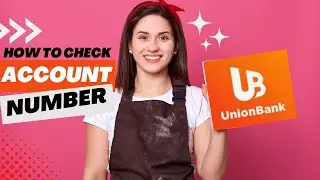 HOW TO CHECK THE ACCOUNT NUMBER IN UNION BANK APP/ MYRA MICA 