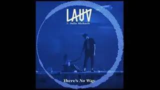 Lauv & Julia Michaels - There's No Way (Conco Remix)