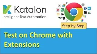 Katalon Studio | How to install Chrome extensions (plugins) at runtime