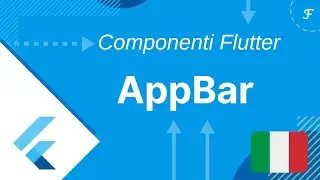 Componenti Flutter: AppBar