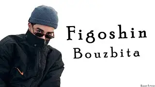 Figoshin - BOUZBITA [ft pause] (Lyrics)