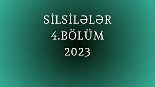 Silsilələr 4.BÖLÜM (1-30)