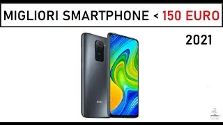 MIGLIORI SMARTPHONE 2021 SOTTO I 150 EURO