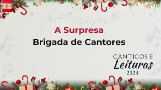 A Surpresa - Brigada de Cantores