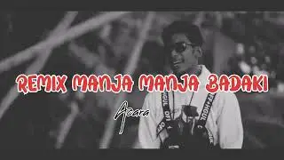 REMIX TERBARU 🌴 Manja Manja Badaki 🌴 🌴