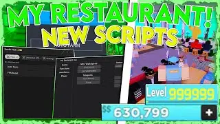 My Restaurant Script / Hack - AUTO FARM MONEY, AUTO FARM EXP, AUTO 100,000 CUSTOMERS *PASTEBIN 2023*