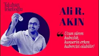 Ali R. AKIN "Uzun süren kabızlık, kanserin erken habercisi olabilir!"