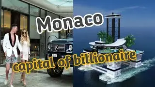 Billionaire lifestyle on monaco | Capital of billionaire  / No income tax
