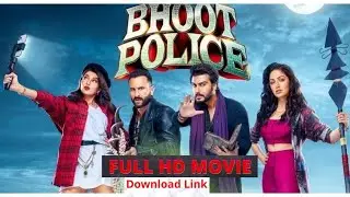 Bhoot Police Full Movie Hindi 2021 HD| Download |Arjun Kapoor, Saif Ali Khan |Jacqueline Fernandez