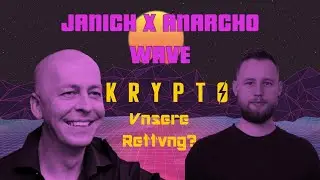 Sind Kryptowährungen unsere Rettung? Janich x Anarcho Wave
