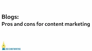 Blogs: what are the pros and cons of this content marketing asset?