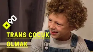 Trans çocuk olmak: Cinsiyet disforisi | 