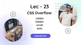 Lec - 23 | CSS Overflow Property | Visible | Hidden | Scroll | Auto Property