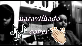 Maravilhado cover Nivea Soares🎶🎤