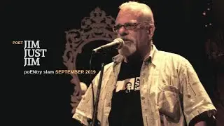 Jim Just Jim - poENtry slam September 2019