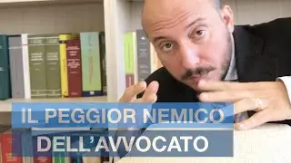 Chi è il peggior nemico dell'avvocato?