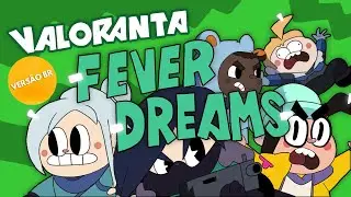 VALORANTA FEVER DREAMS VERSÃO BR (VALORANT ANIMAÇÃO) [Dublado PT-BR]