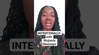 INTENTIONALLY with Mojisola Obazuaye is now showing on my YouTube.