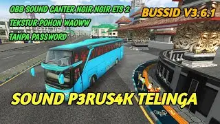 MOD OBB BUSSID TERBARU V3.6.1 SOUND CANTER NGIR NGIR PARAH