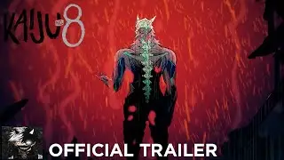 Kaiju No. 8  | OFFICIAL TRAILER
