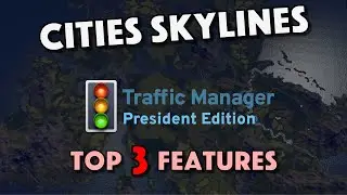 Cities Skylines - TMPE Top 3 Features