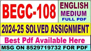 BEGC 108 solved assignment 2024-25 || begc 108 solved assignment 2025 || ignou begc108 2025