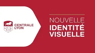 Une nouvelle identité visuelle pour Centrale Lyon