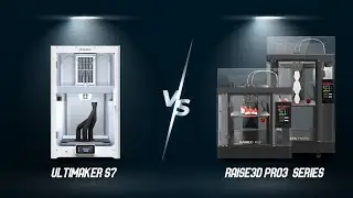 UltiMaker S7 vs Raise3D Pro3 Serie - erster Vergleich mit groben Überblick