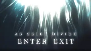 As Skies Divide - Enter, Exit