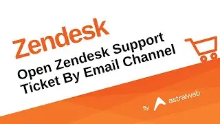 Open Zendesk Support Ticket By Email Channel