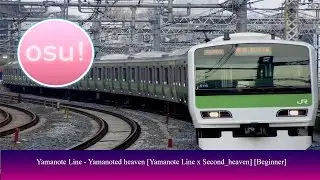 Osu!-Yamanoted heaven [Yamanote Line x Second_heaven] [Beginner] [HD,DT,HR,PF,FL]