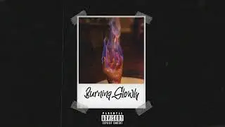 (free) frvrfriday x don toliver x eli sostre type beat - Burning Slowly