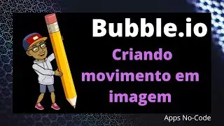 Tutorial Bubble | Criando movimento em imagem