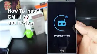 How To Install Cyanogen Mod 11 CM 11 M9 and Review