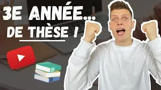 J'ATTAQUE MA TROISIÈME ANNÉE !! (Bilan de thèse #12)
