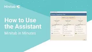 How to Use the Assistant in Minitab Statistical Software