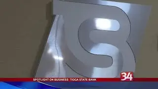 Spotlight on Business: Tioga State Bank