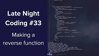 Late Night Coding #33 - Making a reverse function for React