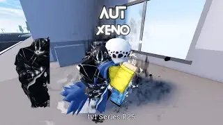 [AUT] Xeno (Combos and 1v1s)