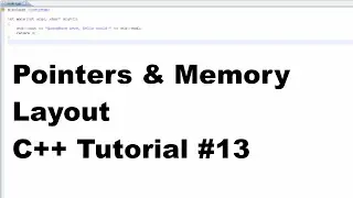 Pointers & Memory Layout - C++ Tutorial #13