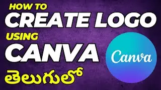 How to Create LOGO in Telugu | Create LOGO using Canva in Telugu | 