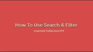 How to Use Search & Filter on the Inspired Collectors Web Site