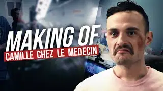 CAMILLE CHEZ LE MEDECIN - MAKING OF