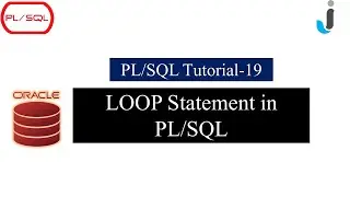 Oracle PL/SQL Tutorial 19-Loop Statement in PL/SQL with Example in Hindi | Javainhand