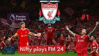 FM24 LIVERPOOL  Ep. 1 Football Manager 2024 LET'S PLAY