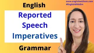 REPORTED SPEECH  - Imperatives