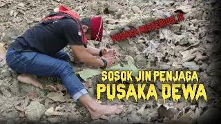 PUSAKA MISTERIUS..!!! SOSOK JIN PENJAGA..!!! PUSAKA DEWA