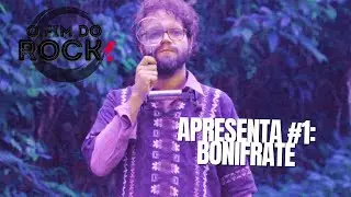 O fim do rock apresenta: Bonifrate!
