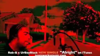 Rapper "Rob-B" Releases New Single  "ALRIGHT"